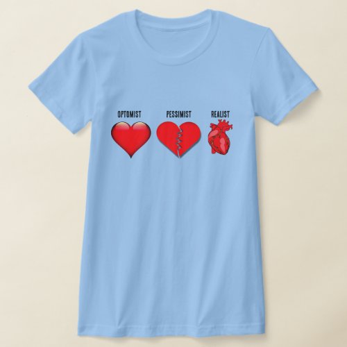 Optomist Pessismist and Realist Hearts T_Shirt