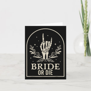Or Die Skeleton Hand Gothic Bachelorette Party  Card