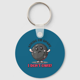 Or Don't Bowling Strike Spare Don' Care Keychain
