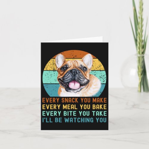 Or French Bulldog Dog Every Snack You Make 4  Card