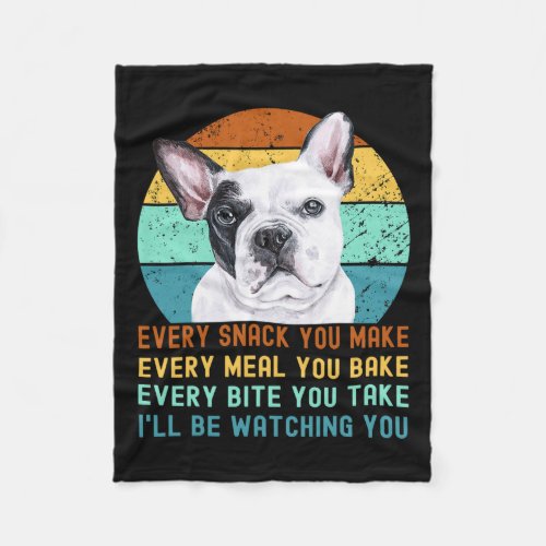 Or French Bulldog Dog Every Snack You Make 5  Fleece Blanket