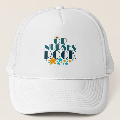 OR Nurses Rock Trucker Hat