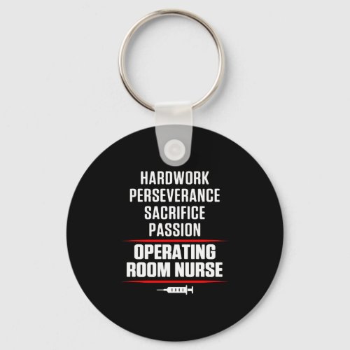 OR Operating Room Nurse Hardwork Nursing RN Keychain