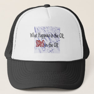 OR (Operating Room) Workers T-Shirts Trucker Hat