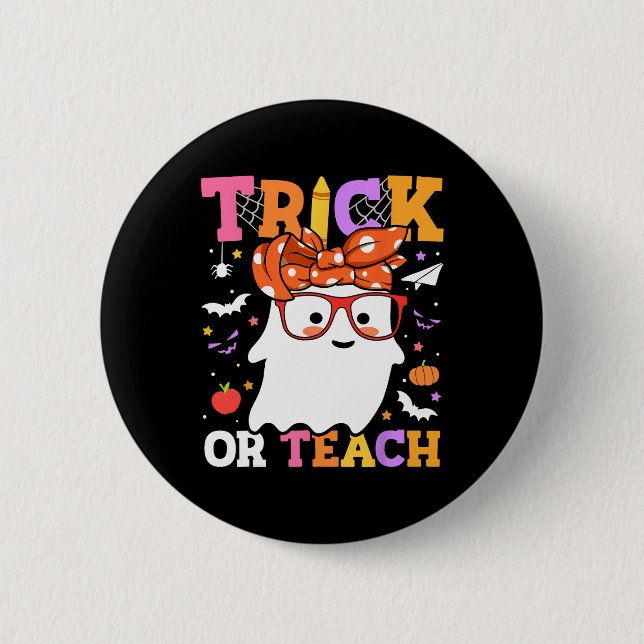 Or Teach Teachers Happy Halloween Ghost With Banda Button (Front)