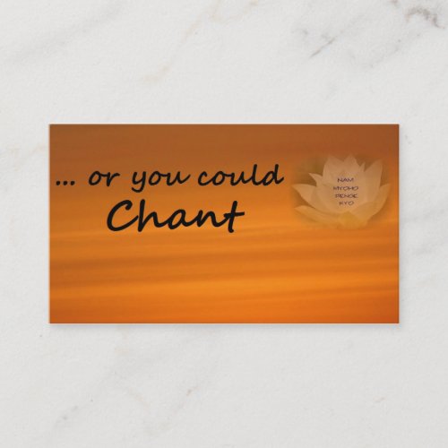 Or You Could Chant SGI Buddhist Business Card