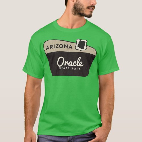 Oracle State Park Arizona Welcome Sign T_Shirt