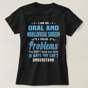 Oral And Maxillofacial Surgeon T-Shirt