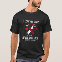 Oral Cancer Awareness I Love Hero To The Moon And  T-Shirt