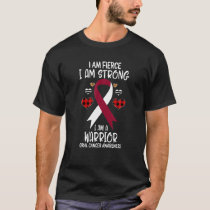 Oral Cancer Awareness Ribbon I Am Fierce Strong Wa T-Shirt