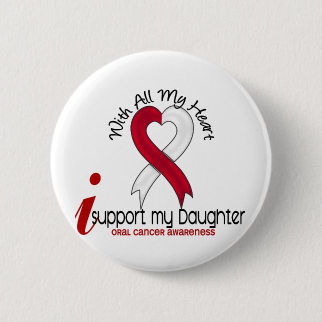 ORAL CANCER I Support My Daughter Button (Front)