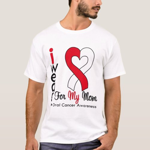 Oral Cancer I Wear Ribbon For My Mom T_Shirt
