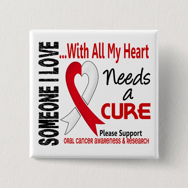 Oral Cancer Needs A Cure 3 Pinback Button (Front)