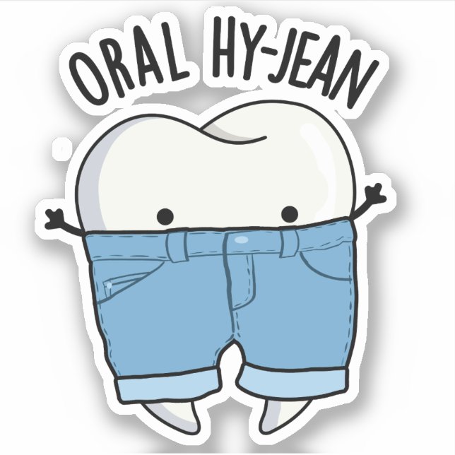 Oral Hy-jean Funny Tooth Pun  Sticker (Front)