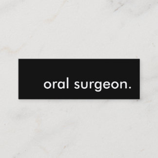 oral surgeon. mini business card