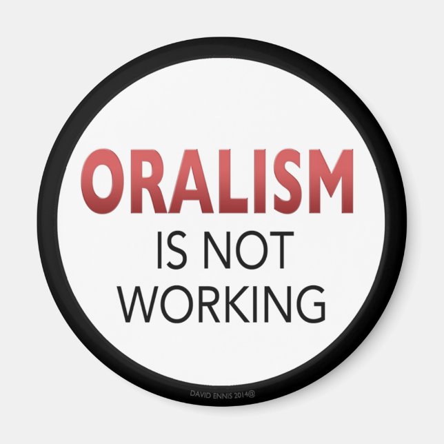 Oralism Is Not Working magnet (Front)