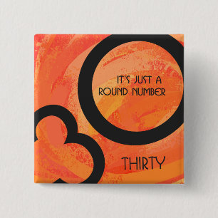 Orange 30 Decade Birthdday Pinback Button