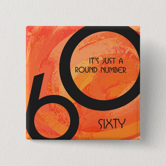 Orange 60 Decade Birthday Button (Front)