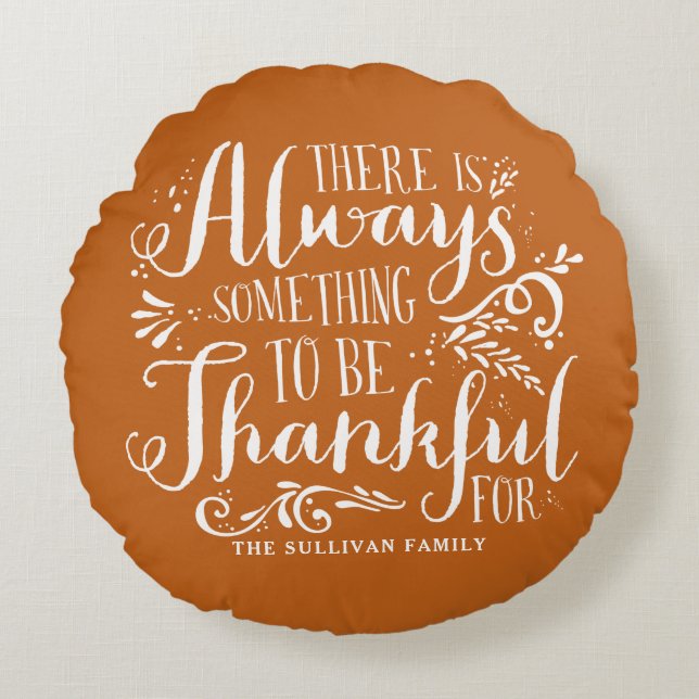 Orange Always Thankful Quote Thanksgiving Round Pillow (Front)