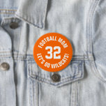 Orange and White Football Mom Jersey Number Button<br><div class="desc">Cheer on your favorite sports team, football player or just show off your school pride with a custom personalized spirit button! Add your school name or personalize with a player's name and jersey number. Perfect for football, basketball, baseball and soccer games! Create custom pins for the whole team, cheerleaders, parents...</div>