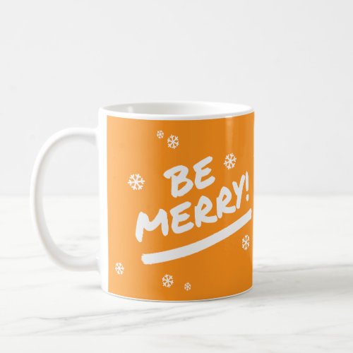 Orange Be Merry Marker Pen Holiday Snowflake Coffee Mug