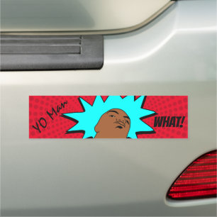 orange blue Yo Man What You Want Mug Shot Comics Car Magnet