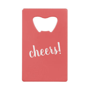 Orange Bottle Opener: cheers! Credit Card Bottle Opener