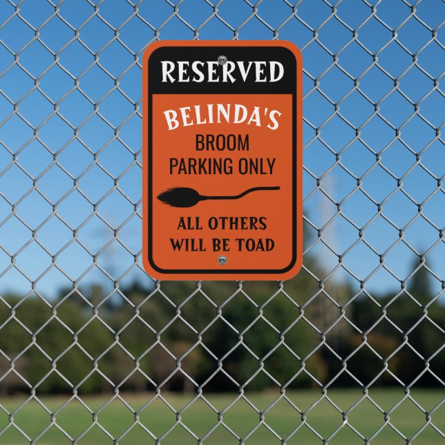 Orange Broom Parking Only Halloween Novelty Metal Sign (In Situ(Fence))