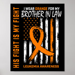 Orange Brother In Law Leukemia Cancer Awareness Fl Poster