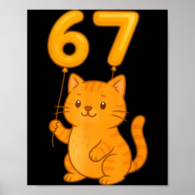 Orange Cat 67 Meme Six Seven Balloon Funny Gen Alp Poster (Front)