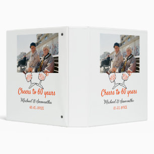 Orange cheers to 60 years anniversary wedding  3 ring binder