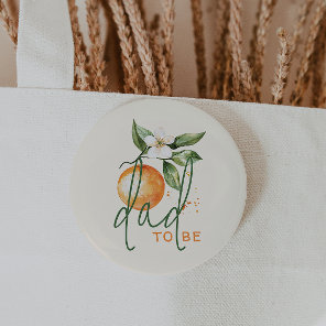 Orange Citrus Little Cutie Baby Shower Dad To Be Button