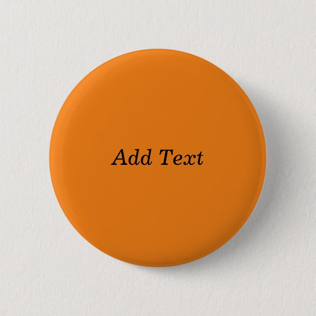 Orange Create Your Own Add Text Custom Button (Front)