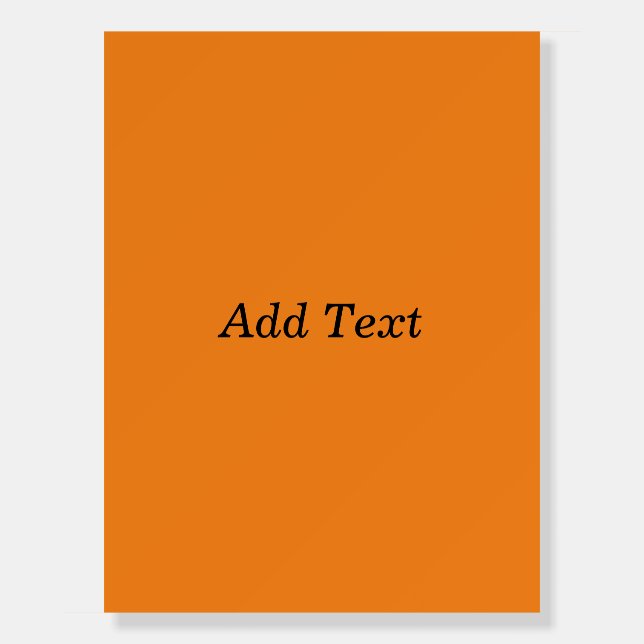 Orange Create Your Own Add Text Custom Foam Board (Front)