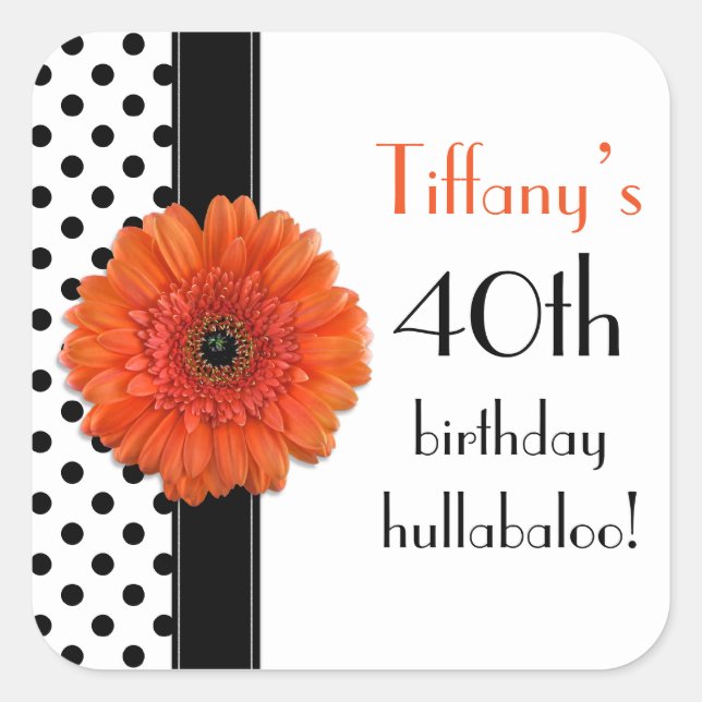 Orange Daisy Black White Polka Dot 40th Birthday Square Sticker (Front)