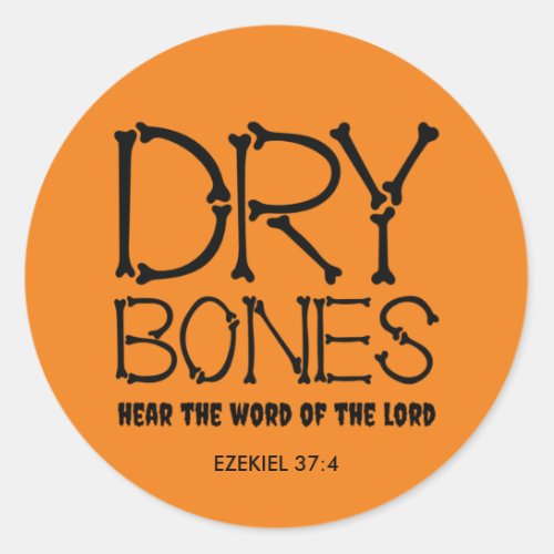 Orange DRY BONES Ezekiel 37 Christian Halloween Classic Round Sticker