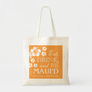 Orange Eat, Drink and Be Maui'd Tote Bag