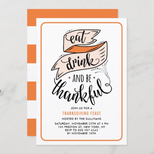 Orange Eat Drink and be Thankful Thanksgiving Invitation