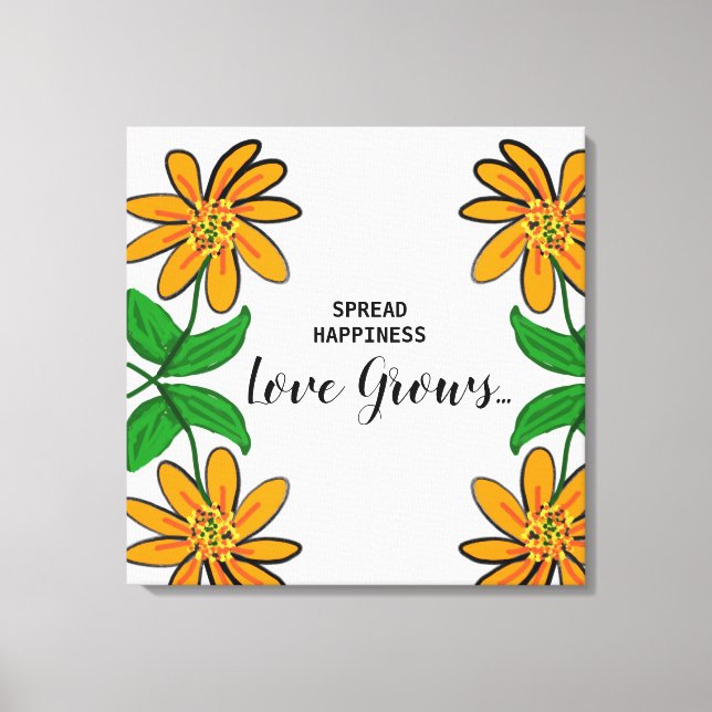 Orange Flowers Spread Happiness 24" x 24" Canvas Print (Front)