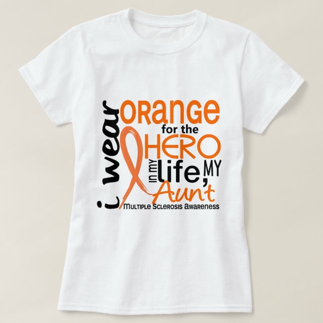 Orange For Hero 2 Aunt MS Multiple Sclerosis T-Shirt (Design Front)