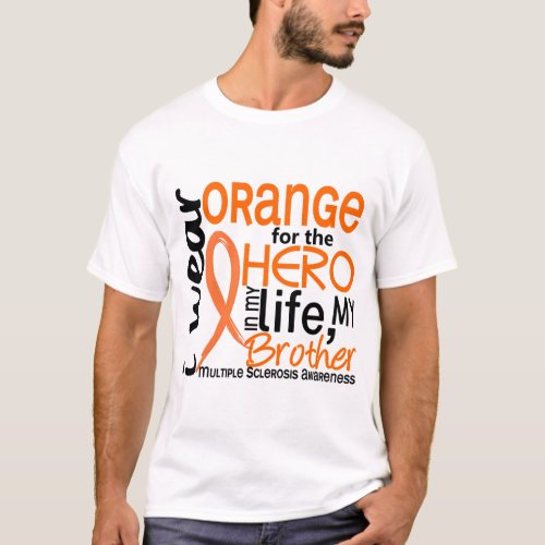 Orange For Hero 2 Brother MS Multiple Sclerosis T_Shirt