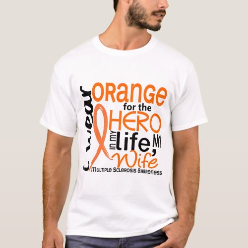 Orange For Hero 2 Wife MS Multiple Sclerosis T_Shirt