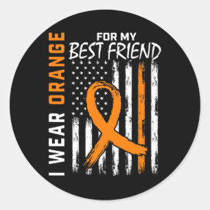 Orange For My Best Friend Leukemia Awareness Flag Classic Round Sticker