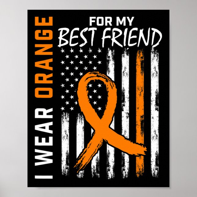 Orange For My Best Friend Leukemia Awareness Flag  Poster (Front)