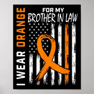 Orange For My Brother In Law Leukemia Awareness Fl Poster