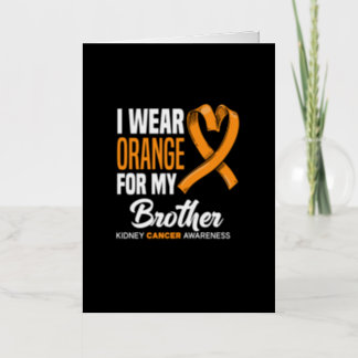 Orange For My Brother Kidney Cancer Awareness Foil Greeting Card