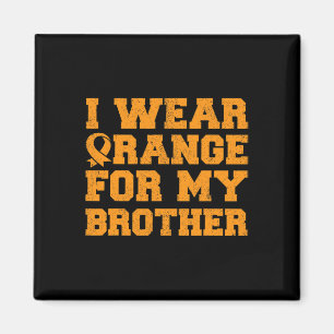 Orange For My Brother Leukemia Awareness Cancer Si Magnet