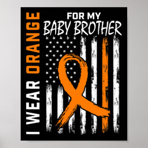 Orange For My Brother Leukemia Awareness Month War Poster