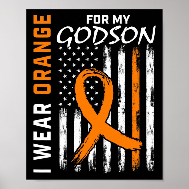 Orange For My Godson Leukemia Cancer Awareness Ame Poster (Front)