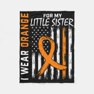 Orange For My Little Sister Leukemia Cancer Awaren Fleece Blanket